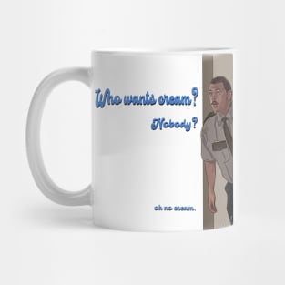 Super Troopers: OK no cream Mug